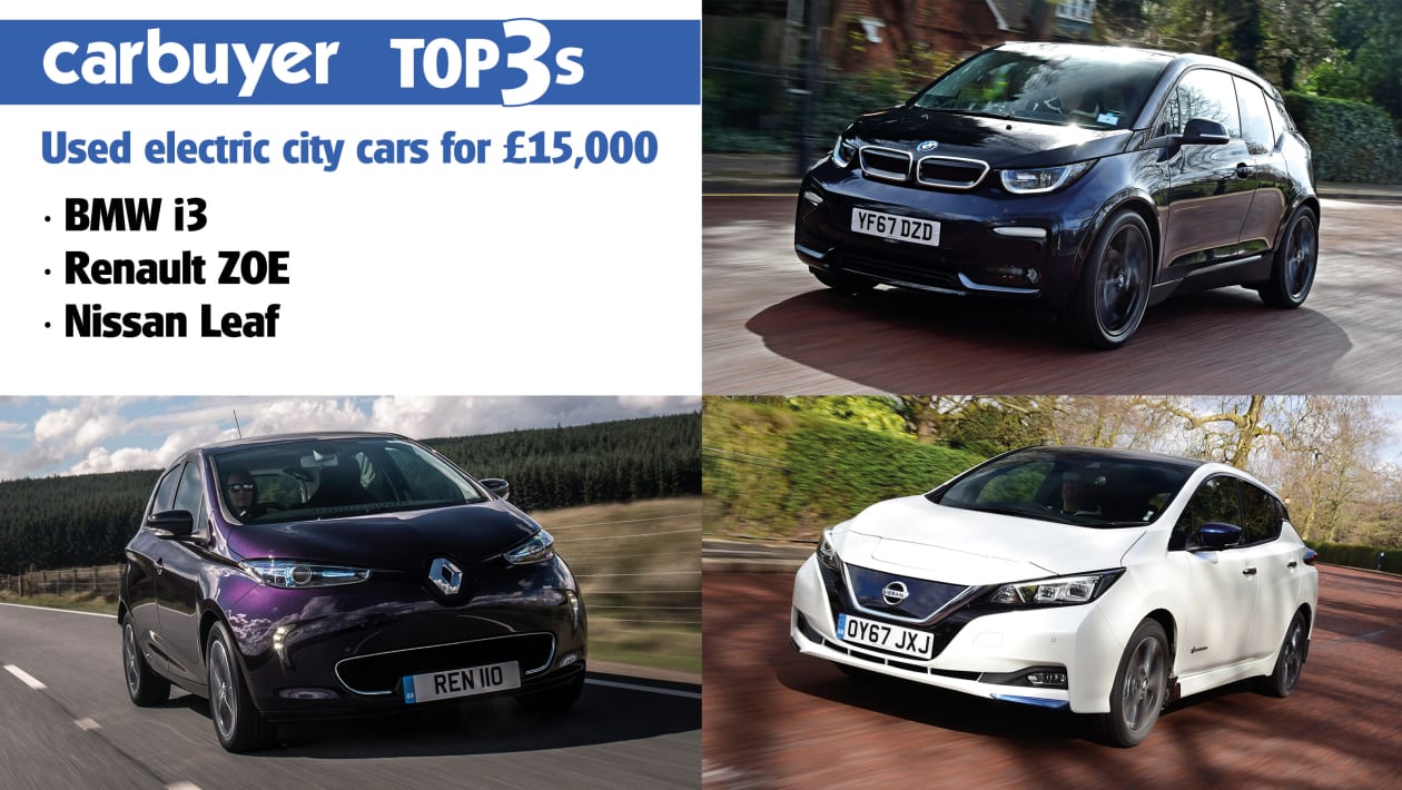 Top 3 used electric city cars for 15 000 Carbuyer